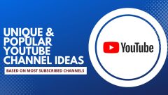 Unique & Popular YouTube Channel Ideas