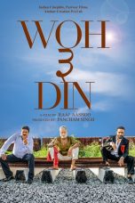 Woh 3 Din Movie (2022) Cast & Crew, Release Date, Story, Review, Poster, Trailer, Budget, Collection