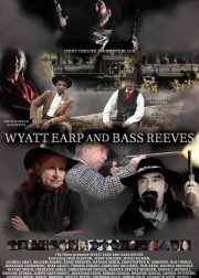 Wyatt Earp and Bass Reeves Movie Poster