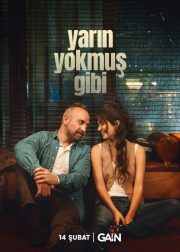 Yarin Yokmuş Gibi TV Series Poster
