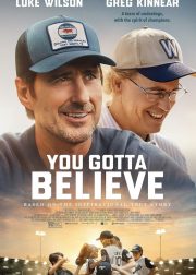 You Gotta Believe Movie Poster